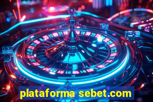 plataforma sebet.com